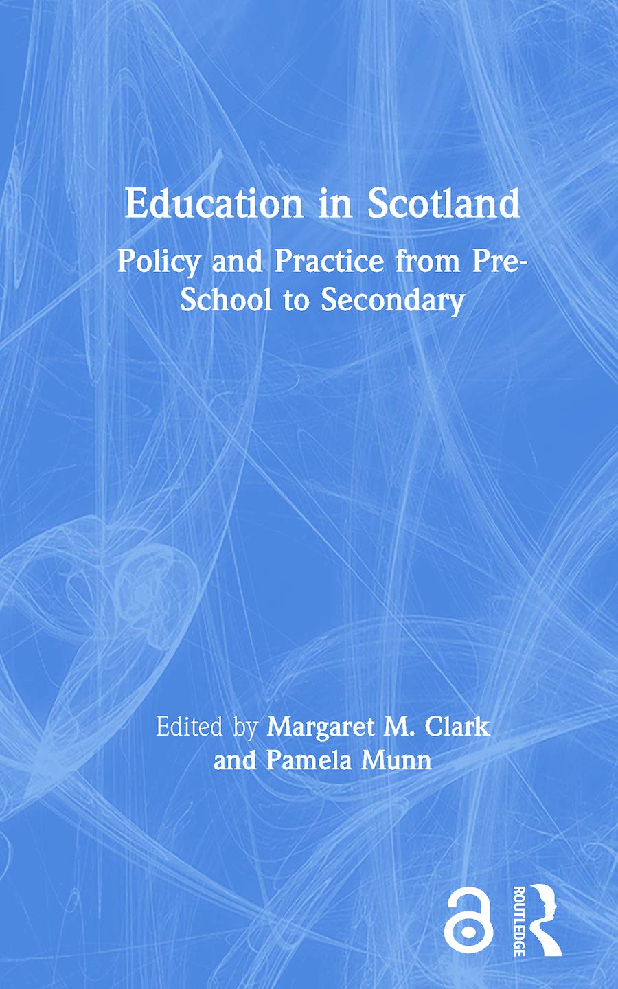 Education in Scotland: Policy and Practice from Pre-School to Secondary Education & Training