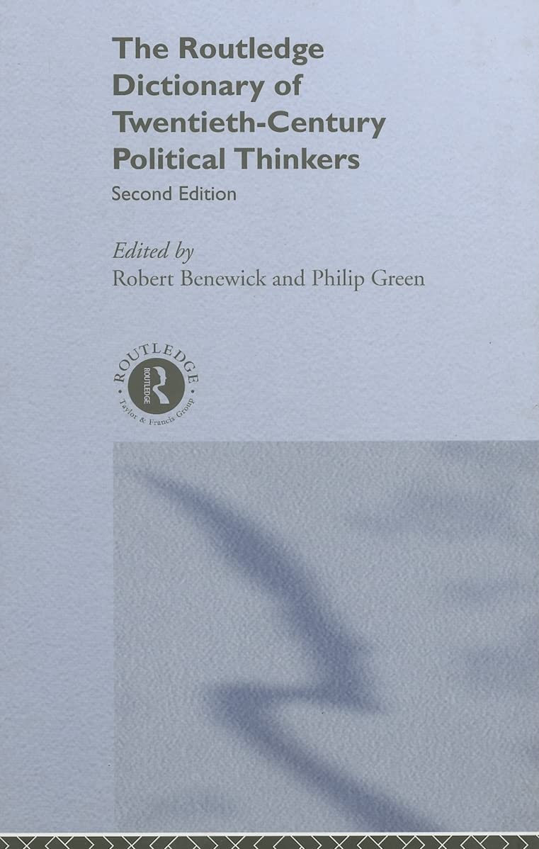 The Routledge Dictionary of Twentieth Century Political Thinkers Memories