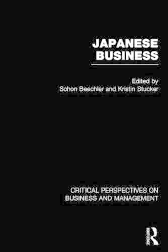 Japanese Business (Critical Perspectives on Business and Management) Business, Finance & Career