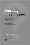 Will They Do It Again?: Risk Assessment and Management in Criminal Justice and Psychiatry Law