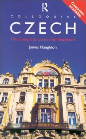 Colloquial Czech: The Complete Course for Beginners (Colloquial Series) Media & Communication