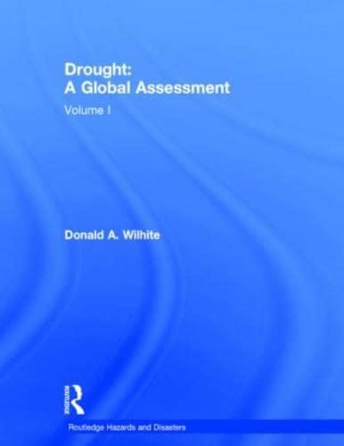 Drought: A Global Assessment (Routledge Hazards and Disasters Series) Books