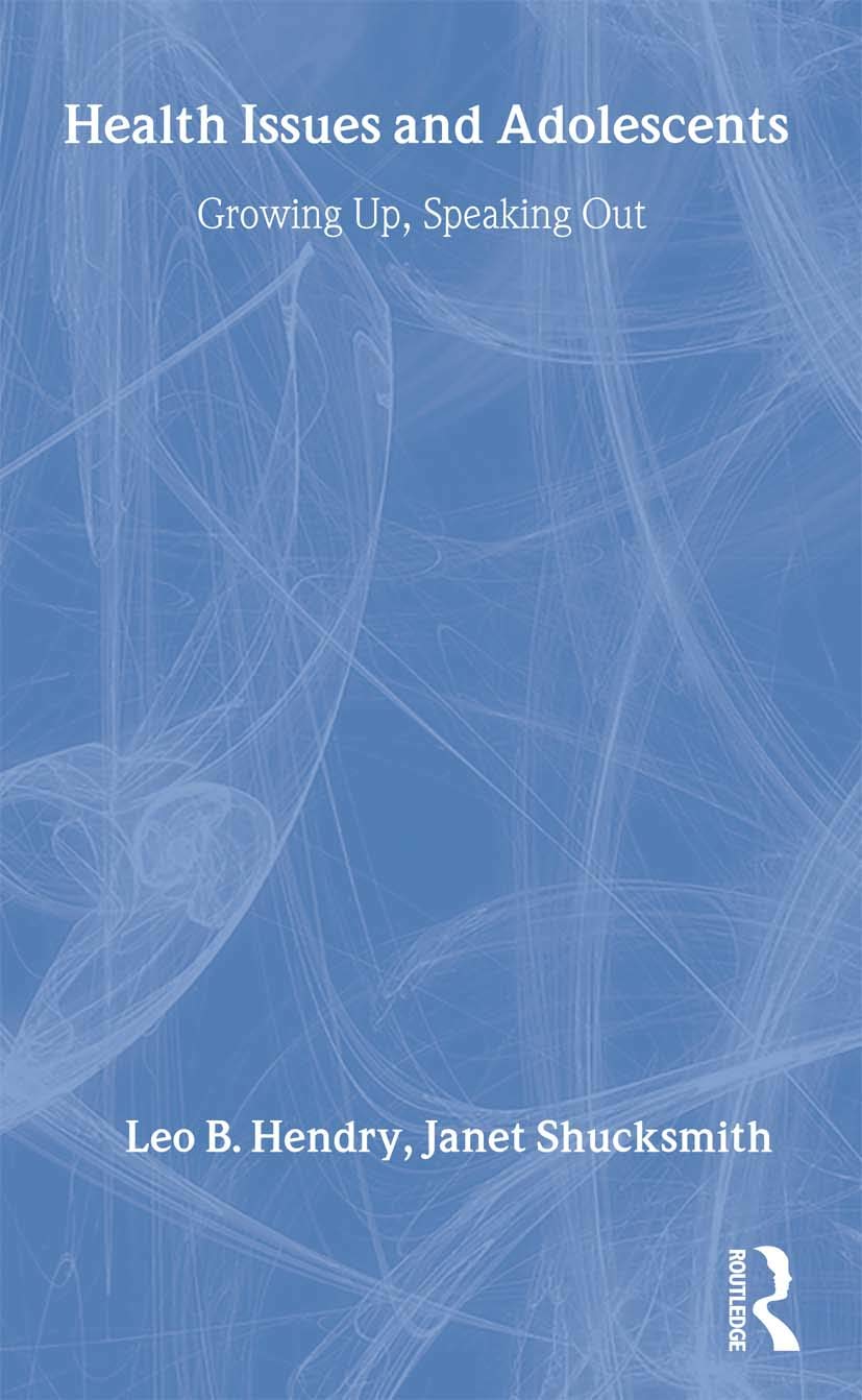 Health Issues and Adolescents: Growing Up, Speaking Out book