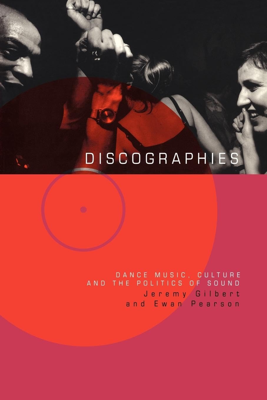 Discographies: Dance, Music, Culture and the Politics of Sound General education