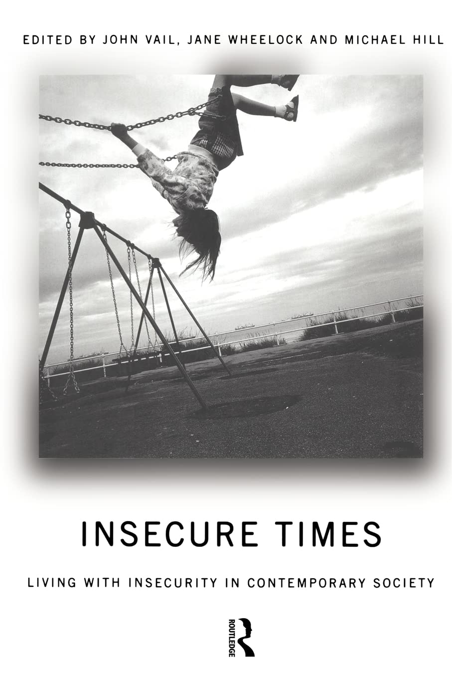 Insecure Times: Living with Insecurity in Modern Society Natural Sciences