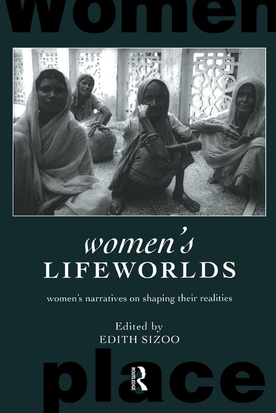 Women's Lifeworlds: Women's Narratives on Shaping their Realities book