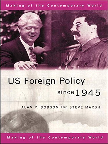 Us Foreign Policy Since 1945 (The Making of the Contemporary World) Social Sciences