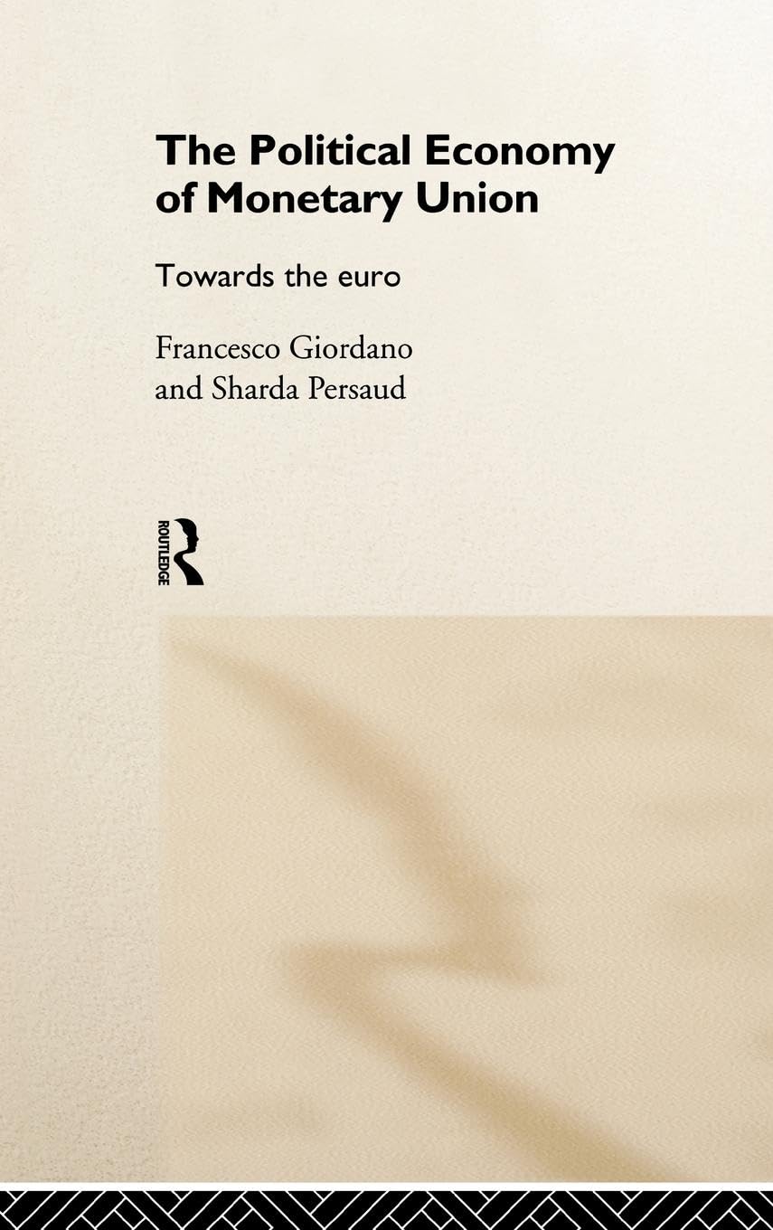 The Political Economy of Monetary Union Business, Finance & Career