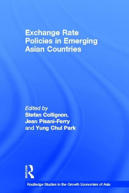 Exchange Rate Policies in Emerging Asian Countries (Routledge Studies in the Growth Economies of Asia, 13, Band 13) Business, Finance & Career