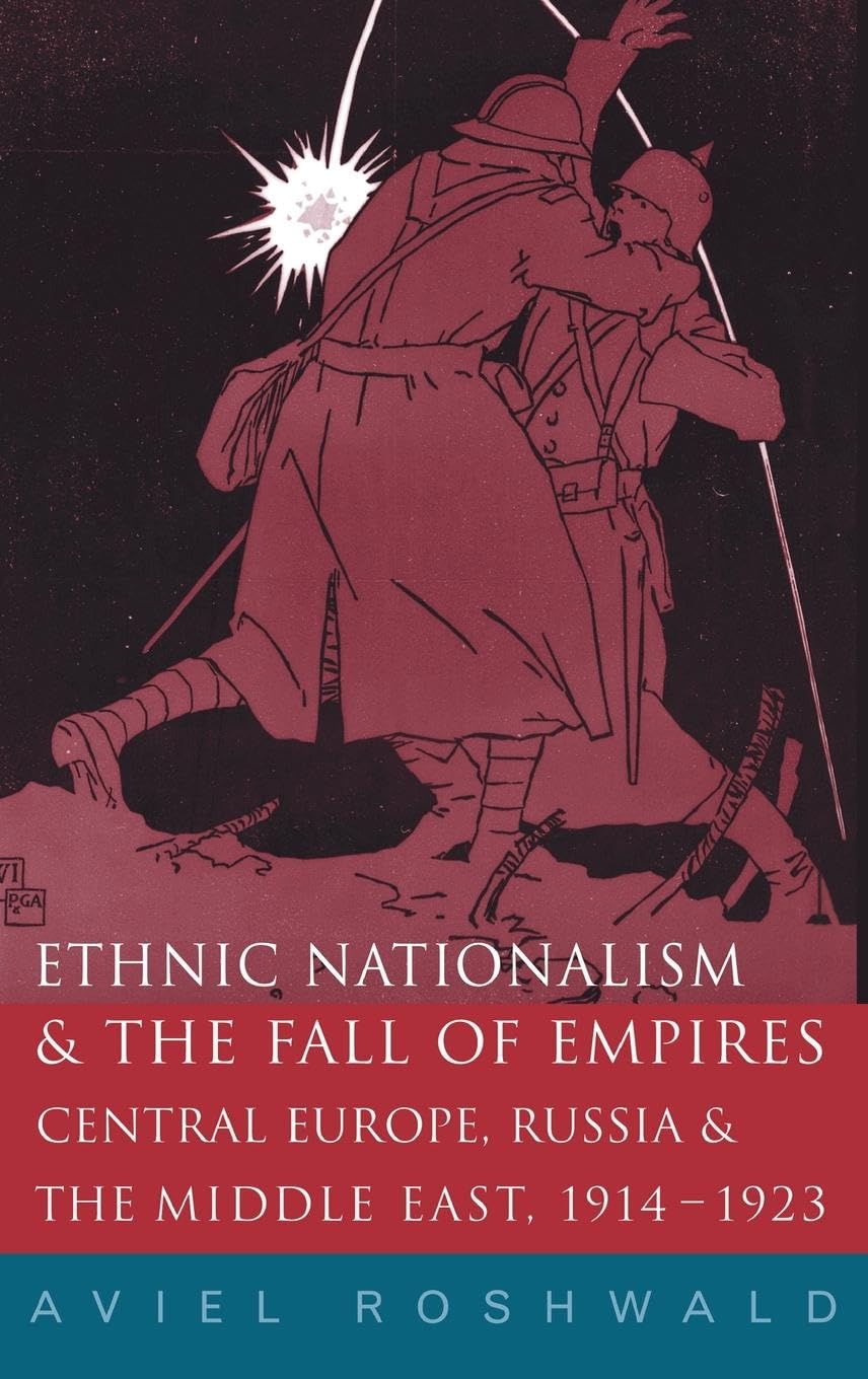 Ethnic Nationalism and the Fall of Empires Social Sciences