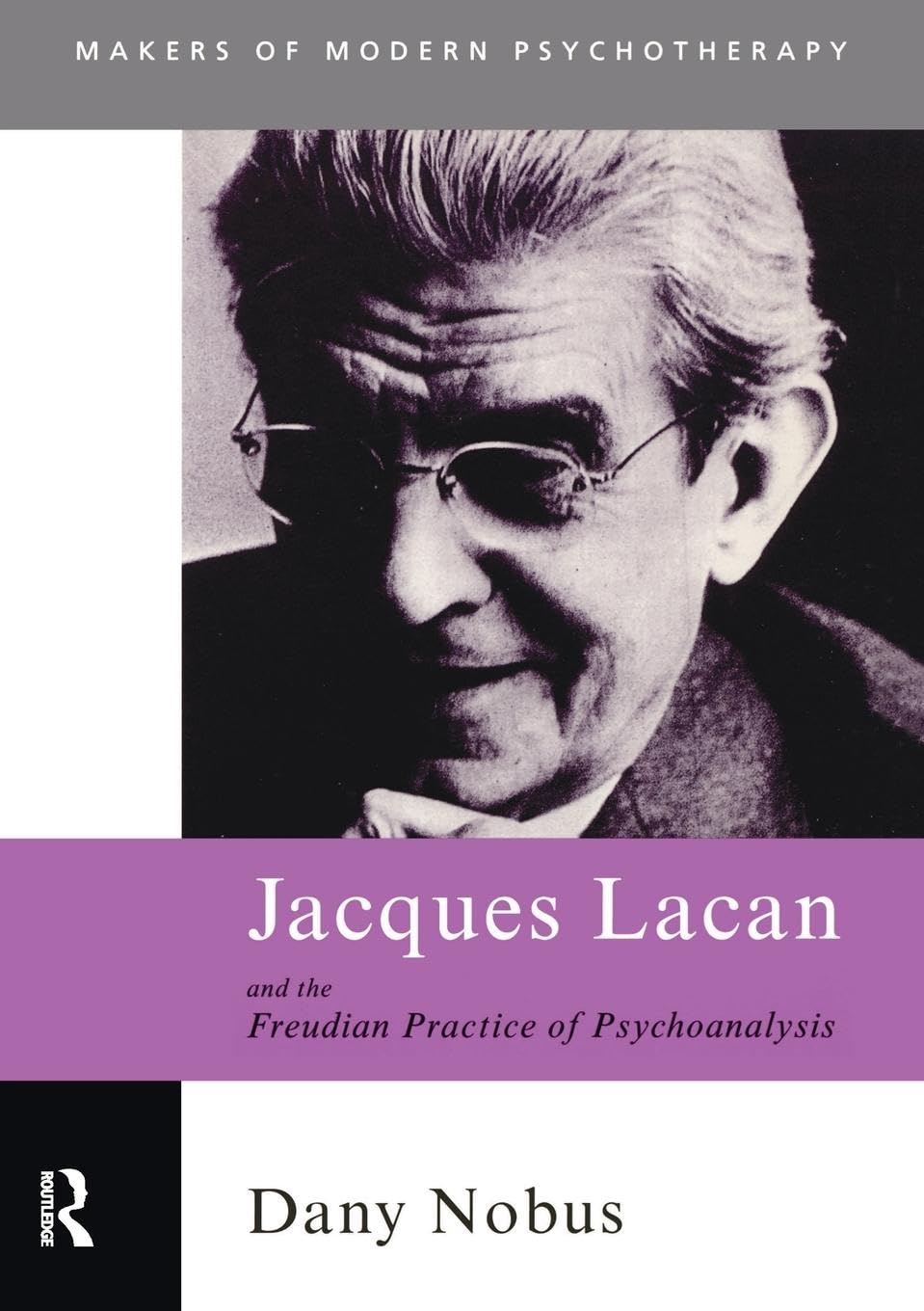 Jacques Lacan and the Freudian Practice of Psychoanalysis book