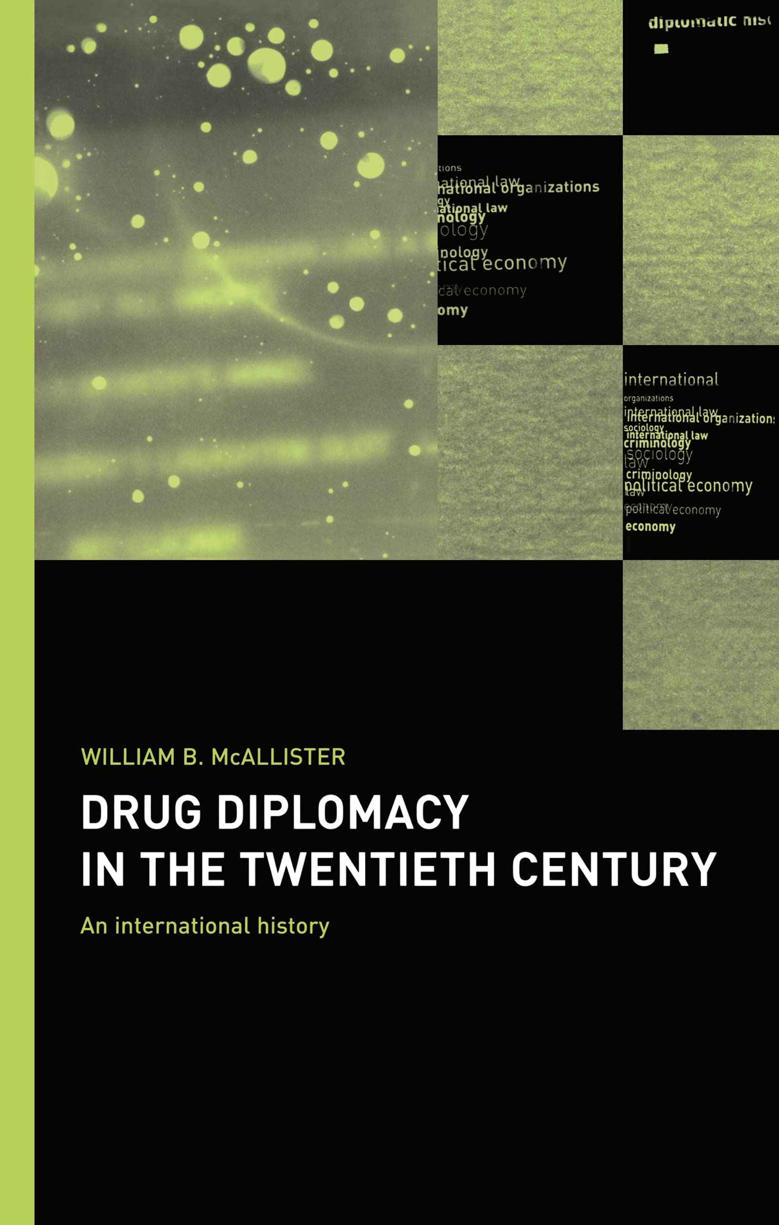 Drug Diplomacy in the Twentieth Century Law