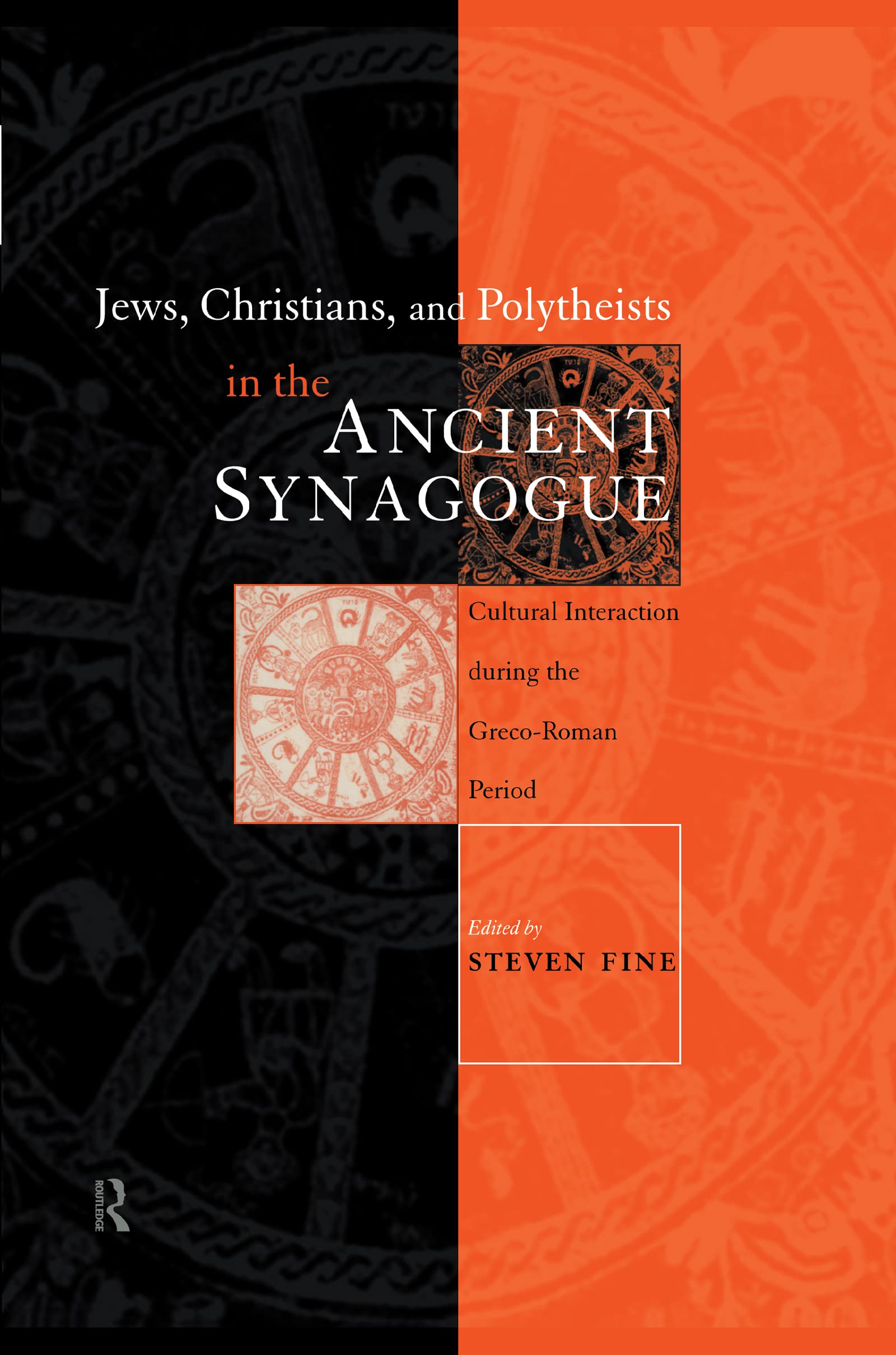 Jews, Christians and Polytheists in the Ancient Synagogue Religion & Esotericism