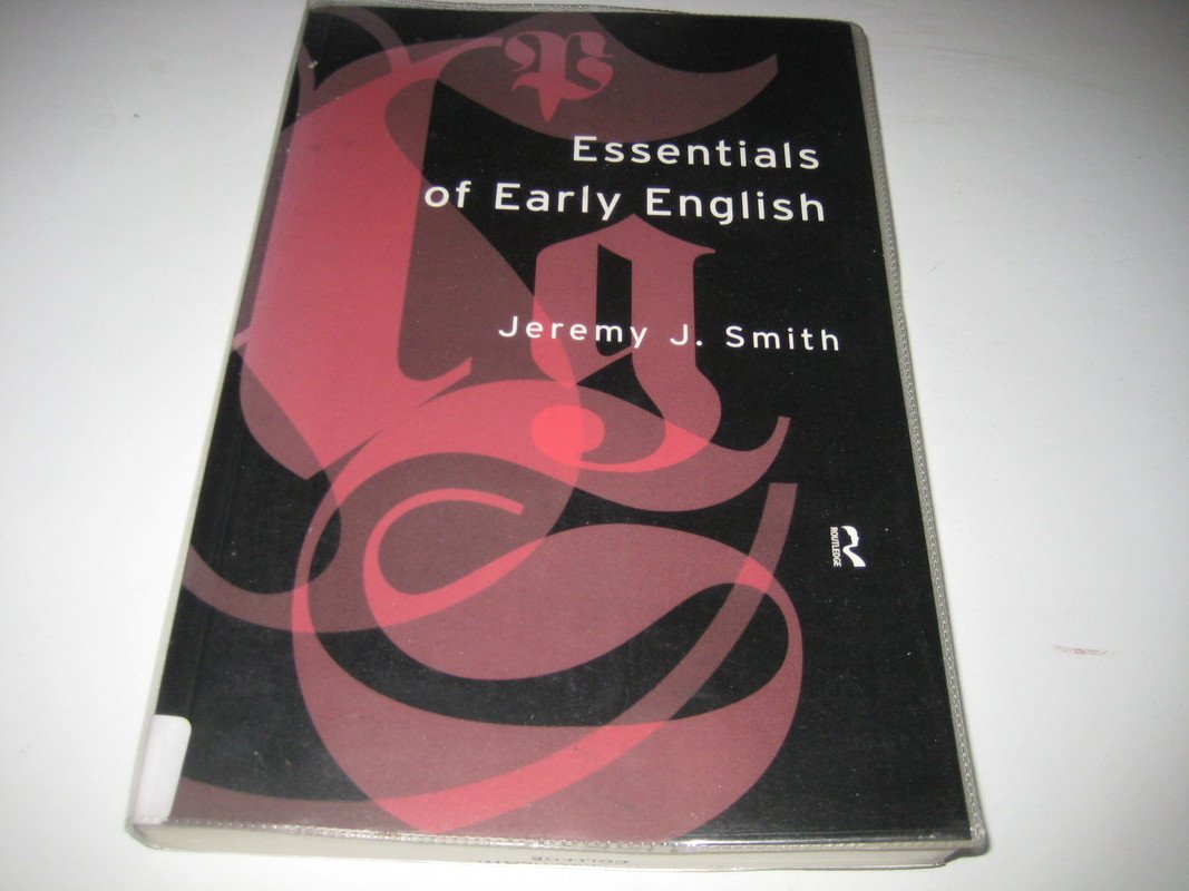 Essentials of Early English: Old, Middle and Early Modern English Social Sciences