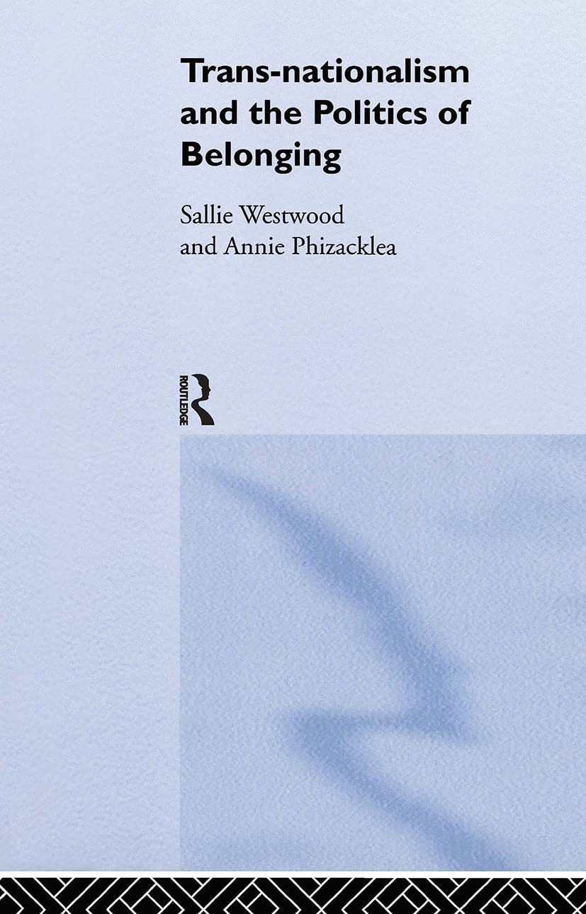 Trans-Nationalism and the Politics of Belonging Books
