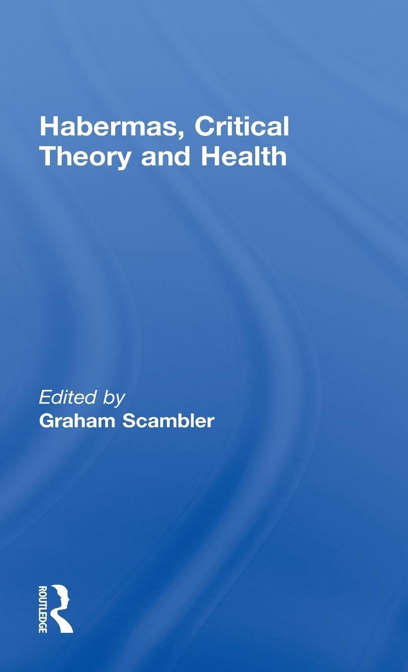 Habermas, Critical Theory and Health Medicine