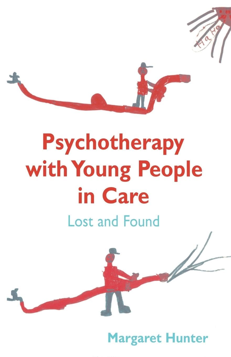 Psychotherapy with Young People in Care: Lost and Found book