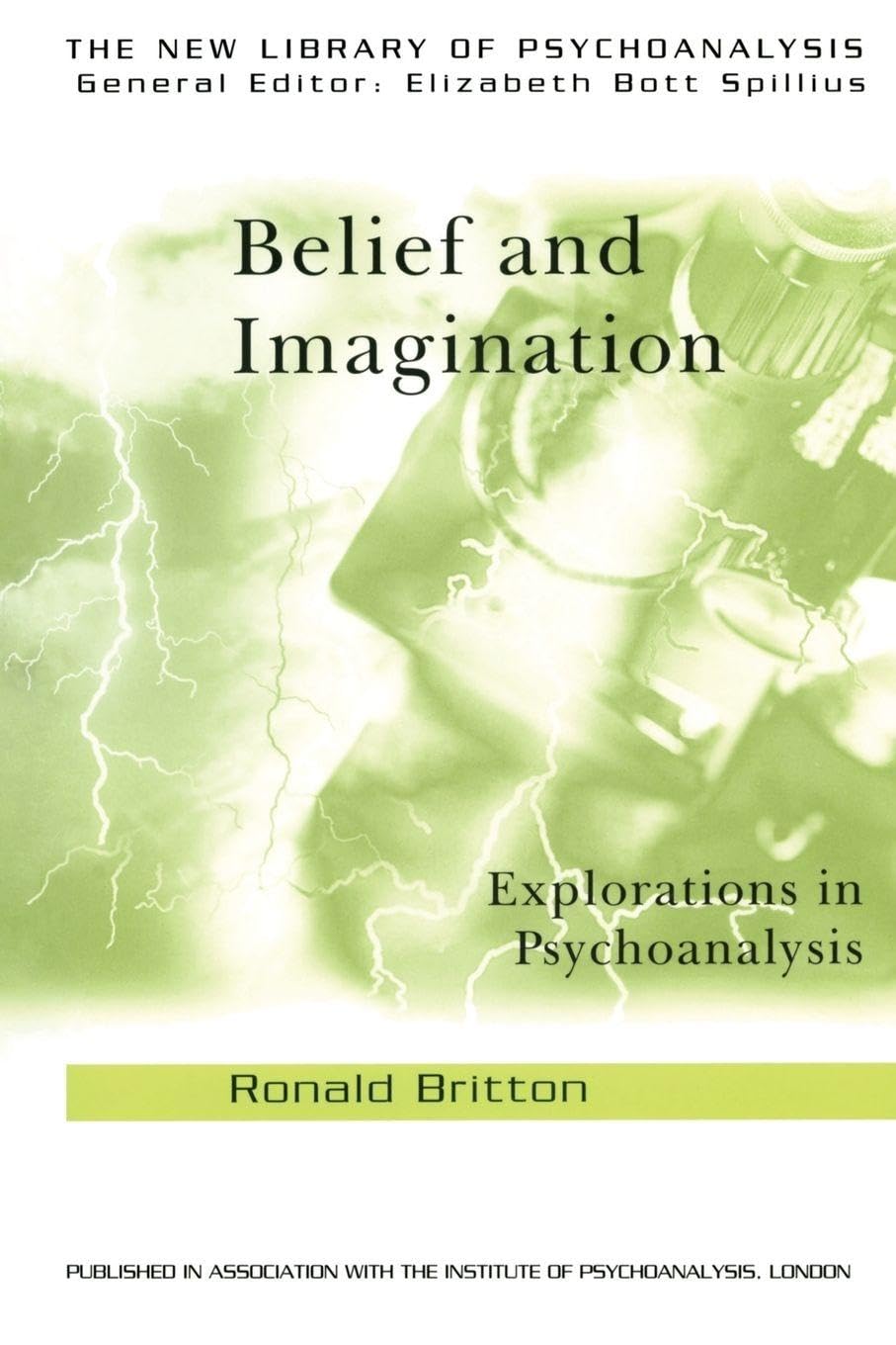 Belief and Imagination: Explorations in Psychoanalysis (New Library of Psychoanalysis) Medicine