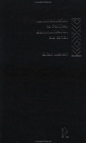 McNair, B: An Introduction to Political Communication Media & Communication