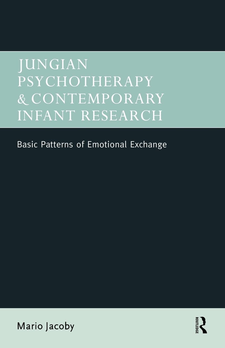 Jungian Psychotherapy and Contemporary Infant Research book