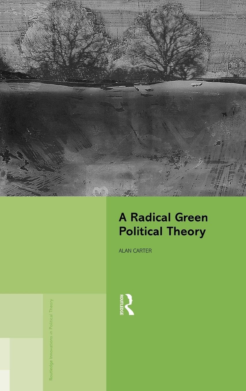 A Radical Green Political Theory Philosophy