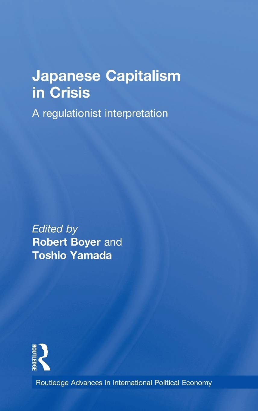 Japanese Capitalism in Crisis Business, Finance & Career