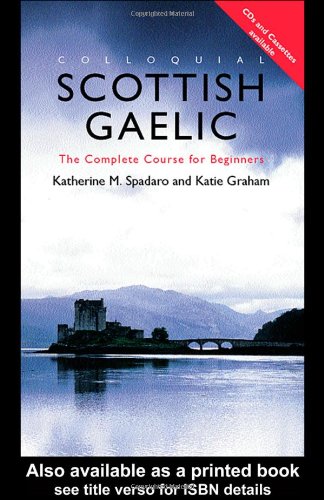 Colloquial Scottish Gaelic: The Complete Course for Beginners (Colloquial Series) Foreign Languages ​​& Dictionaries