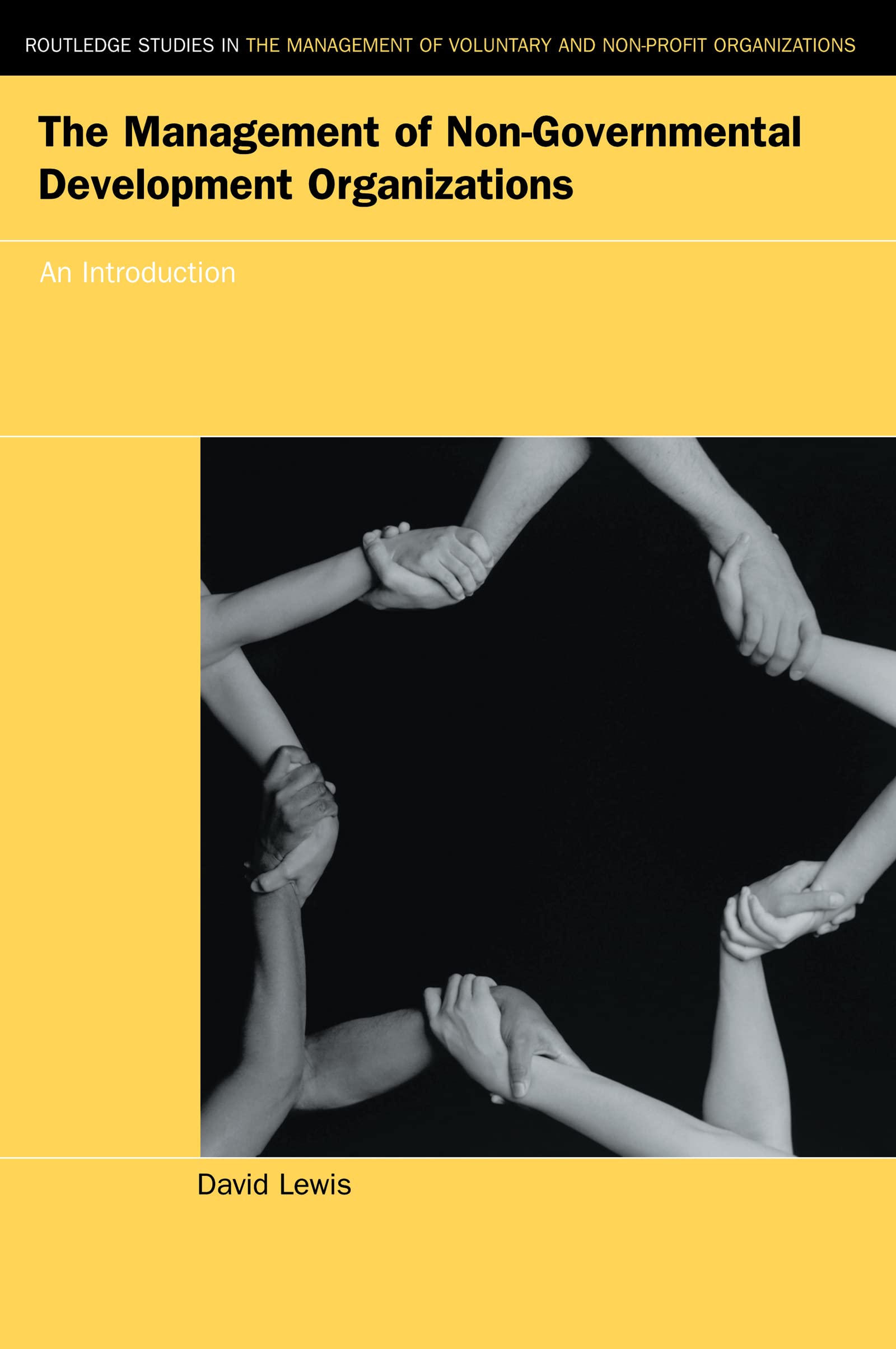 The Management of Non-Governmental Development Organizations: An Introduction (Routledge Studies in the Management of Voluntary and Non-Profit Organizations) Books