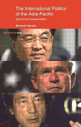 The International Politics of the Asia-Pacific: Second Edition (Politics In Asia) Politics & History