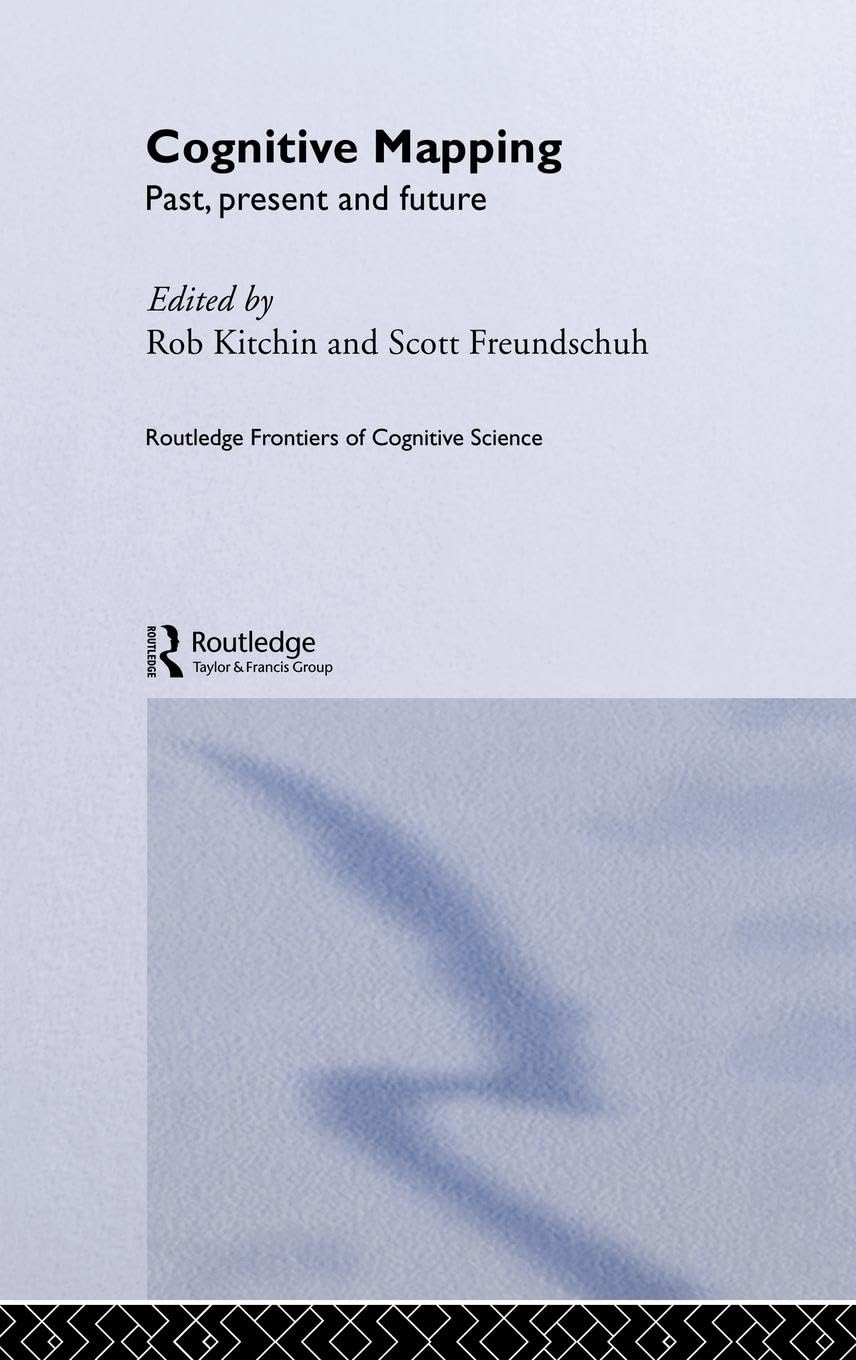 Cognitive Mapping: Past, Present and Future (Routledge Frontiers of Cognitive Science, Volume 4, Band 4) Medicine
