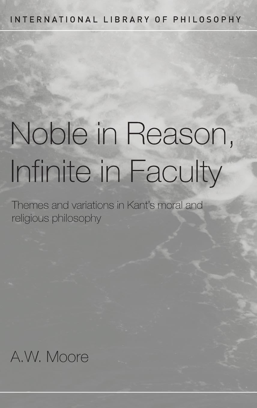 Product Image: Noble in Reason, Infinite in Faculty
