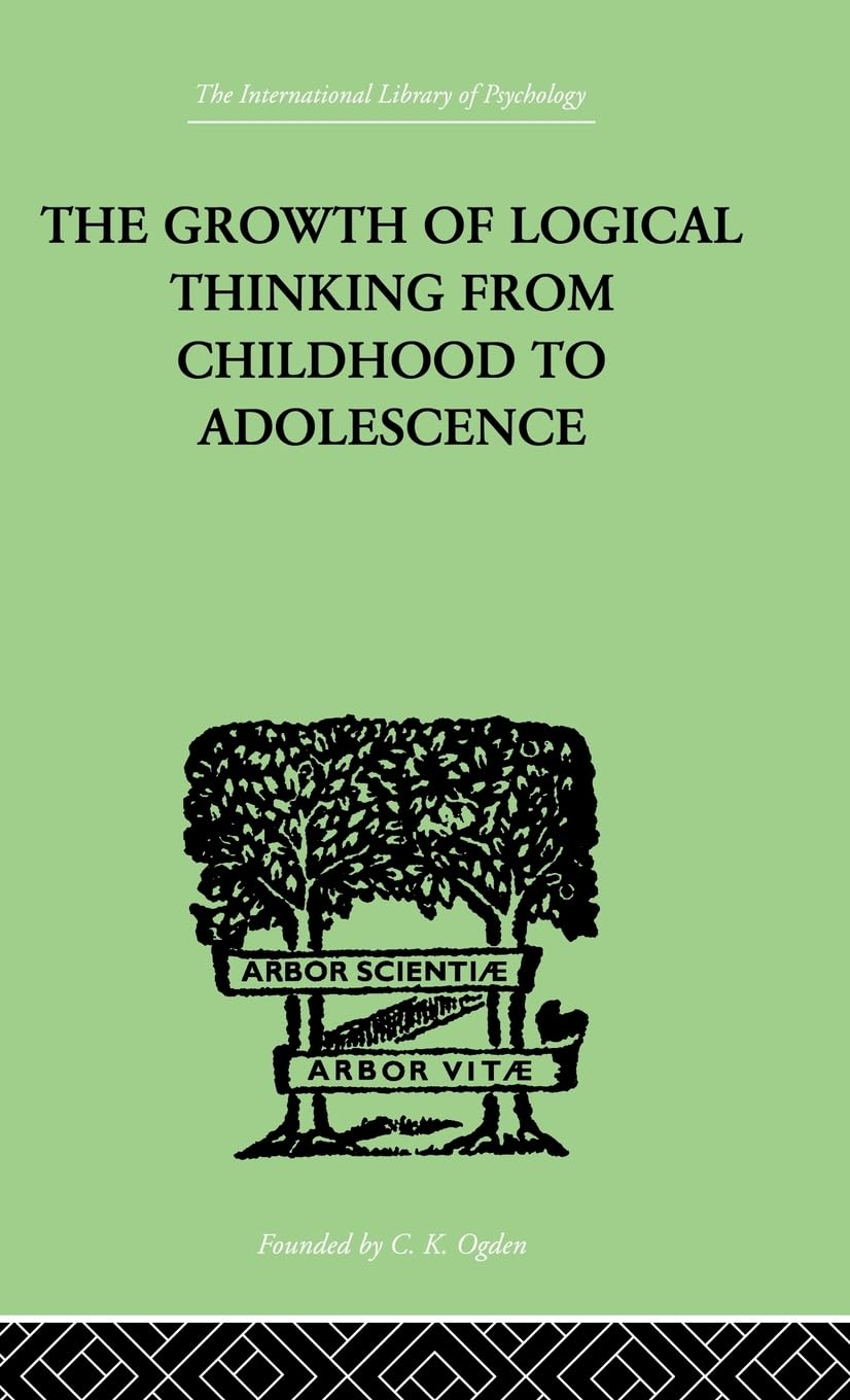 The Growth Of Logical Thinking From Childhood To Adolescence Medicine
