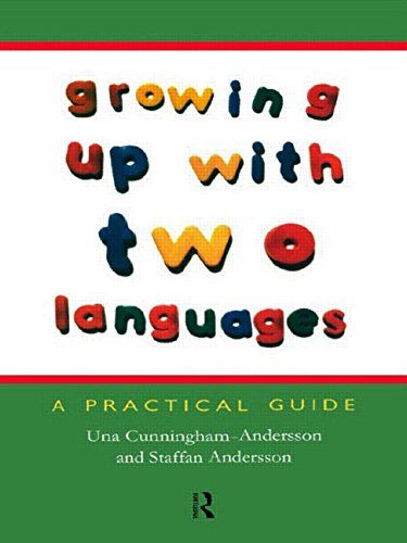 Growing Up with Two Languages: A Practical Guide Partnership & Love