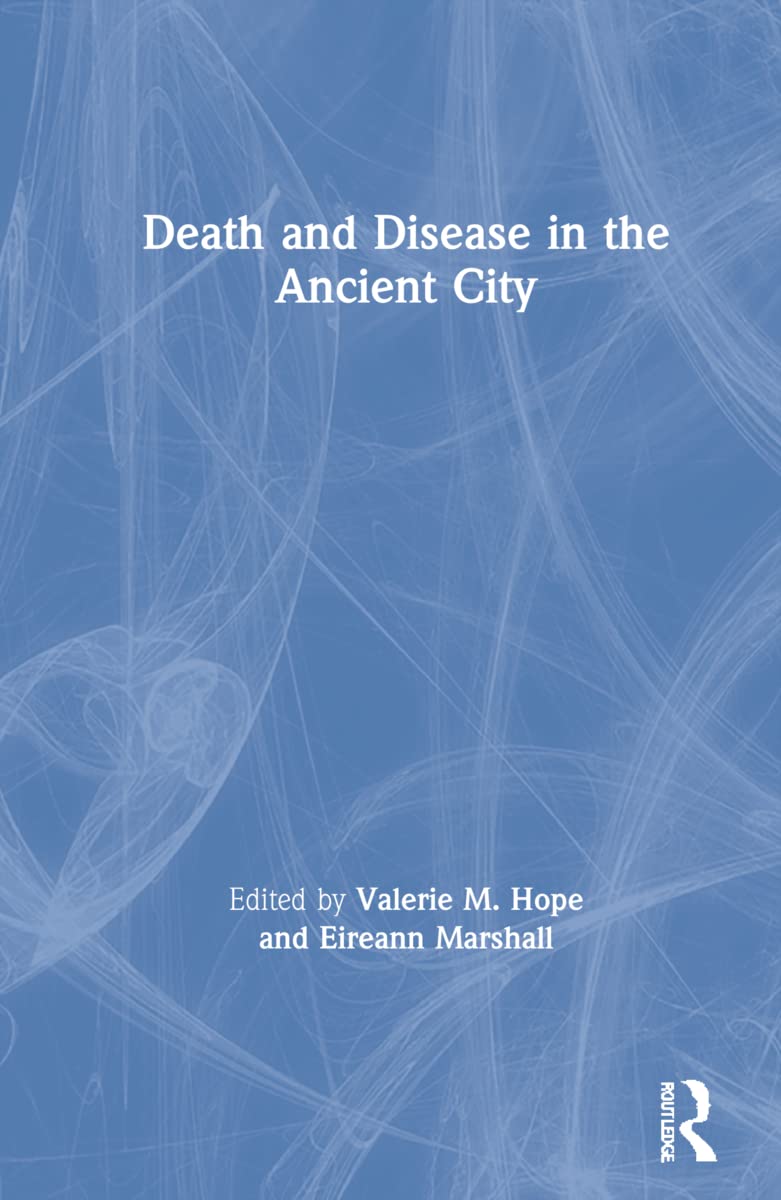 Death and Disease in the Ancient City Medicine