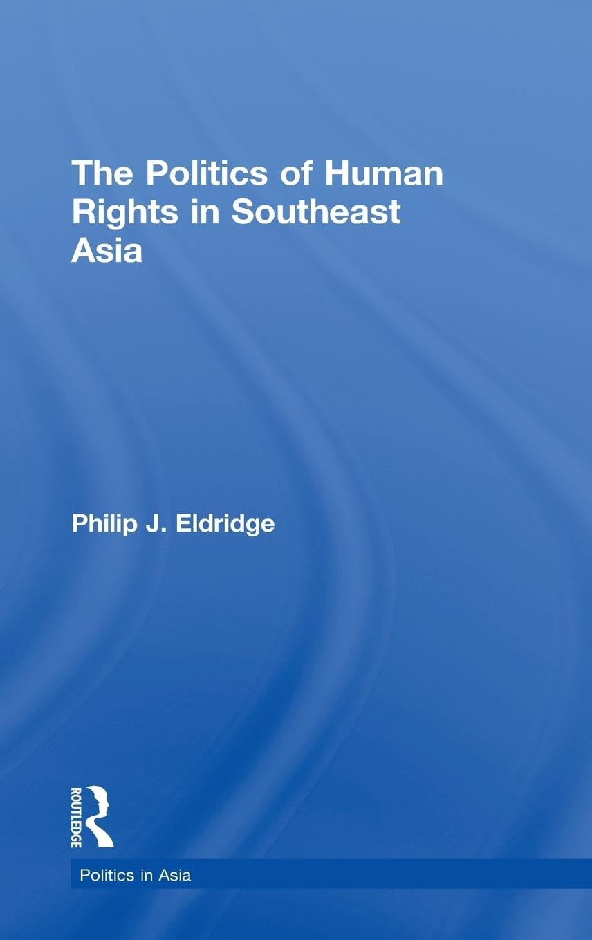 Politics of Human Rights in Southeast Asia Books