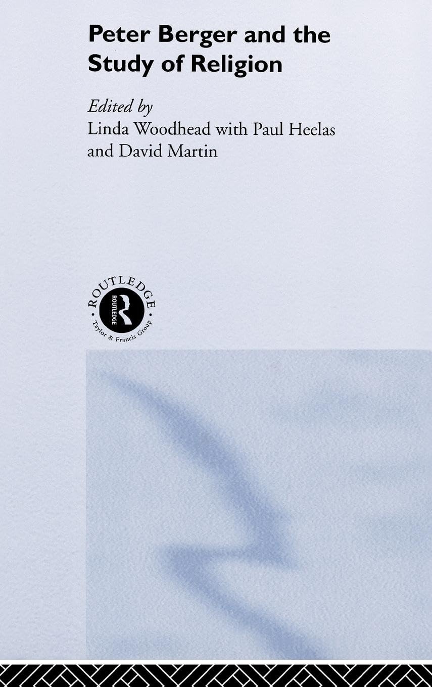 Peter Berger and the Study of Religion Religion & Esotericism