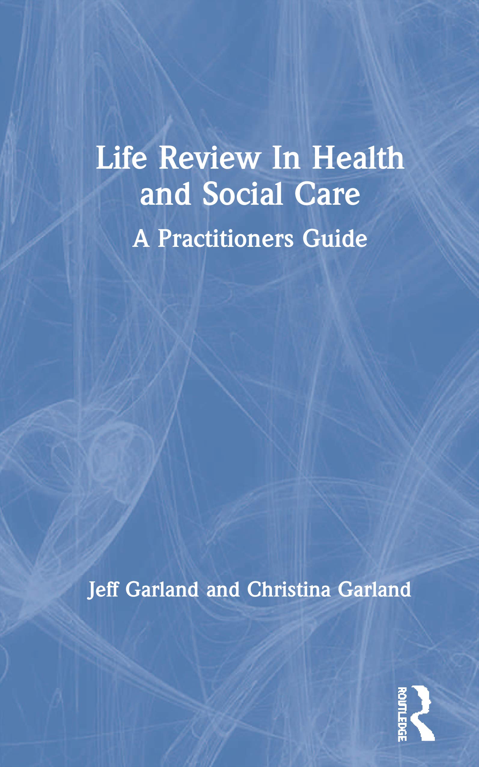 Life Review In Health and Social Care Social Sciences