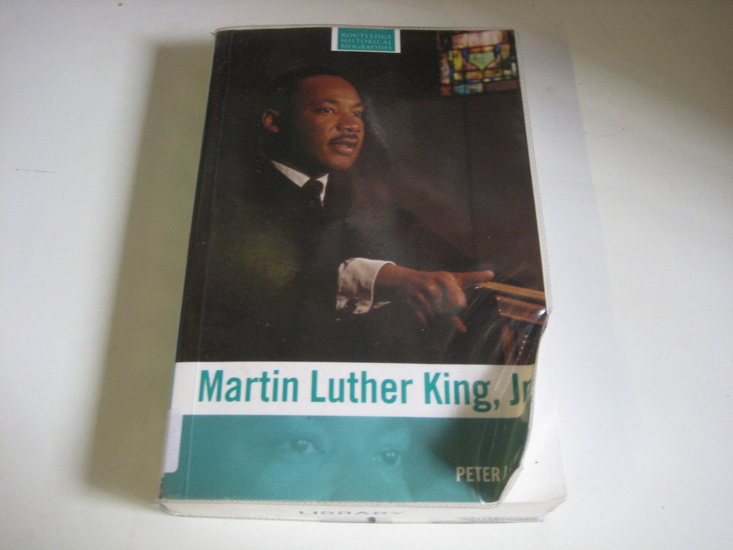 Martin Luther King, Jr. (Routledge Historical Biographies) Social Sciences
