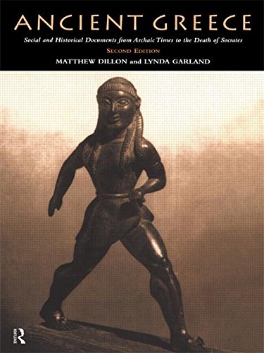 Ancient Greece: Social and Historical Documents from Archaic Times to the Death of Socrates Politics & History