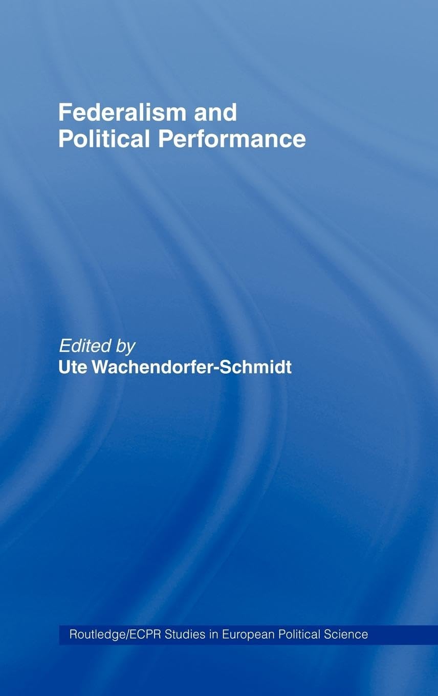 Federalism and Political Performance book