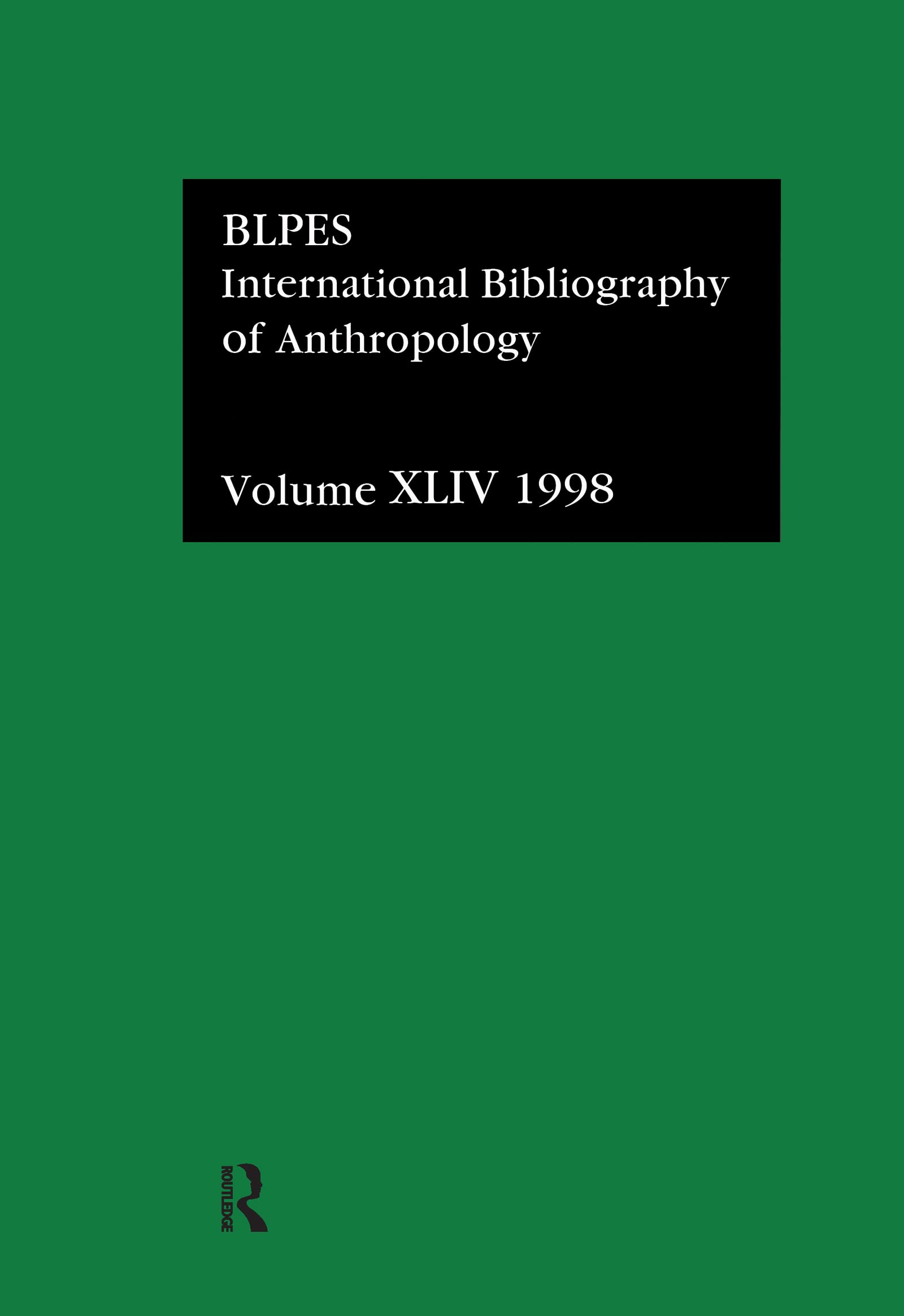 International Bibliography of Anthropology: International Bibliography of the Social Sciences 1998 (44) (INTERNATIONAL BIBLIOGRAPHIES OF THE SOCIAL SCIENCES, Band 44) Books