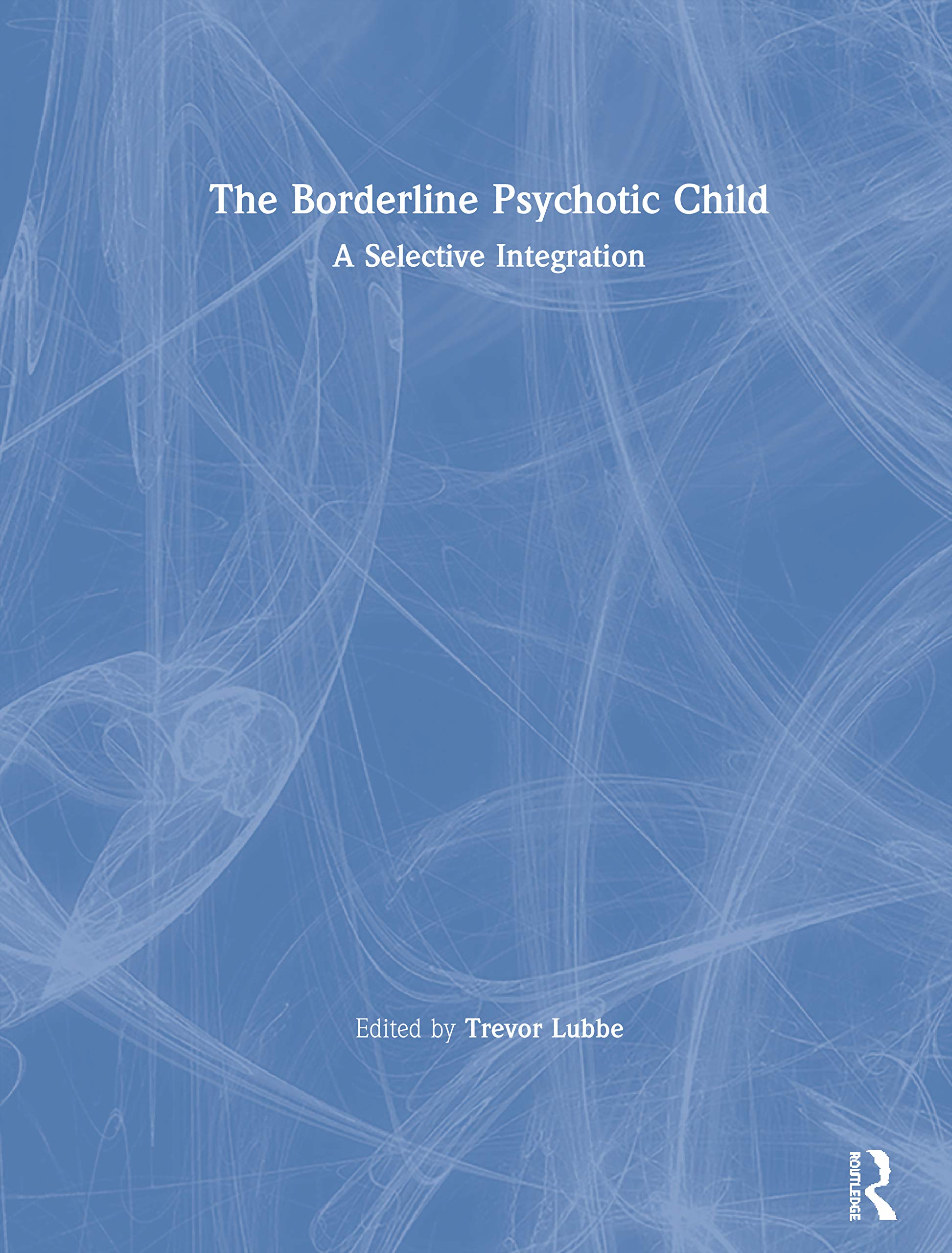The Borderline Psychotic Child Medicine