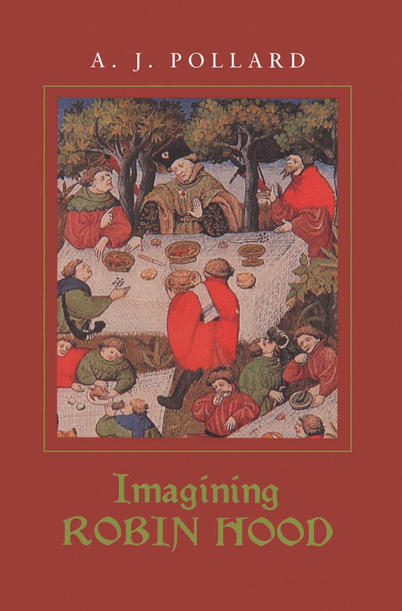 Imagining Robin Hood: The Late Medieval Stories in Historical Context Books