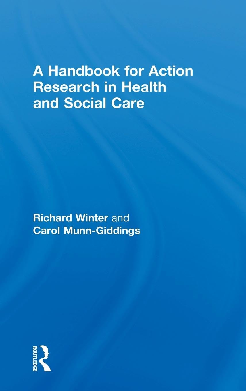 A Handbook for Action Research in Health and Social Care Medicine