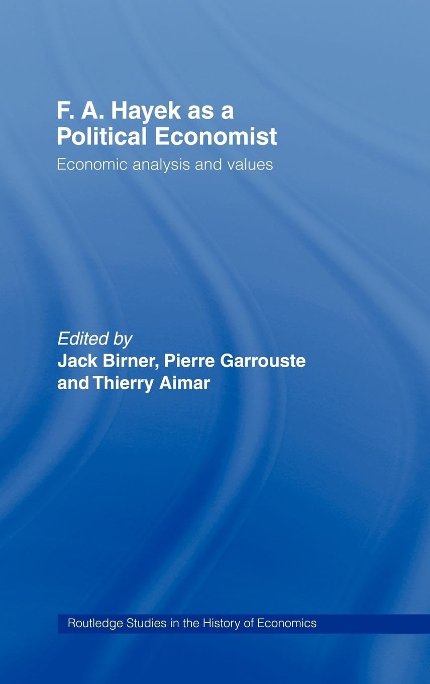 F.A. Hayek as a Political Economist Business, Finance & Career