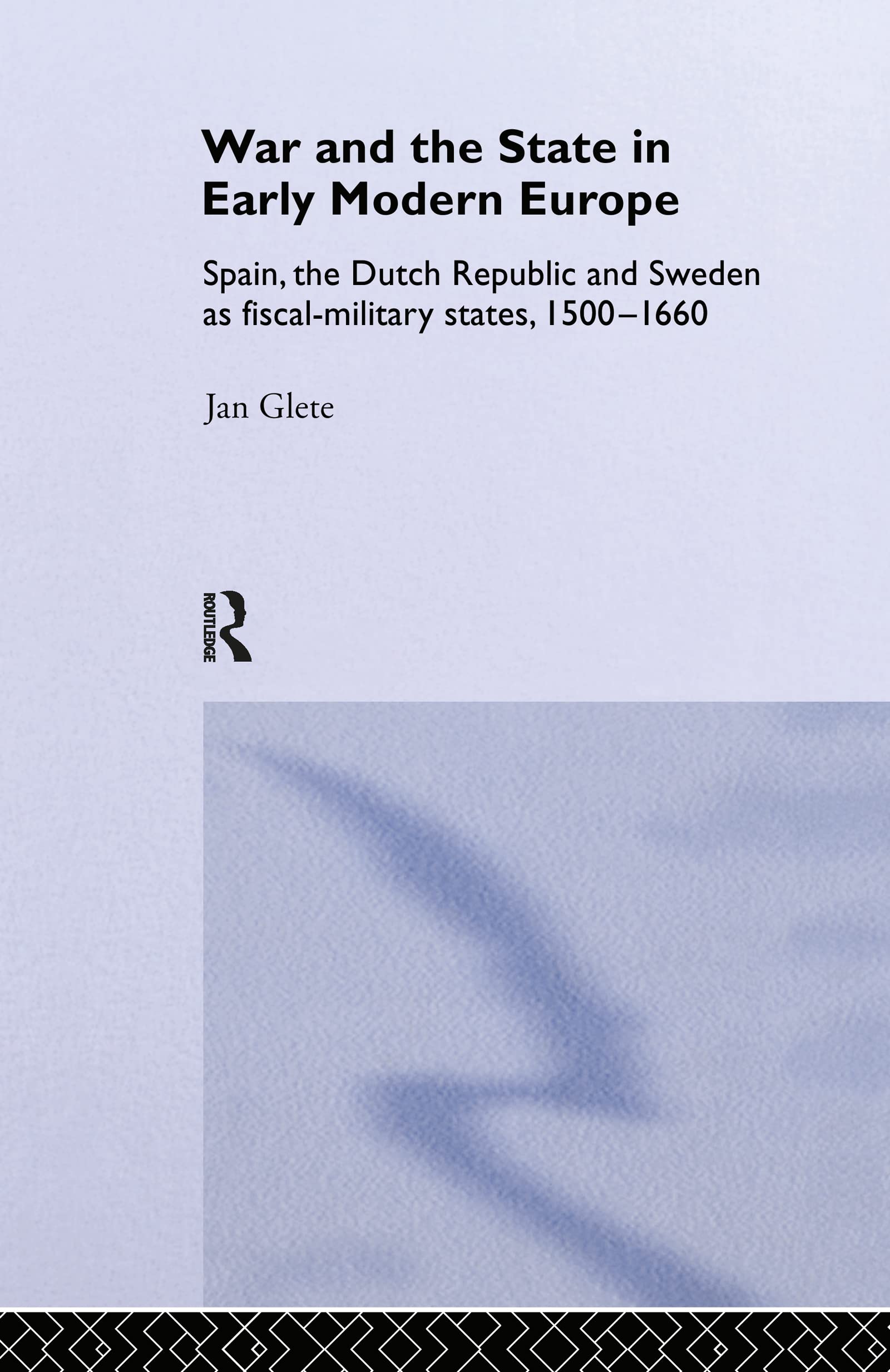 War and the State in Early Modern Europe Politics & History