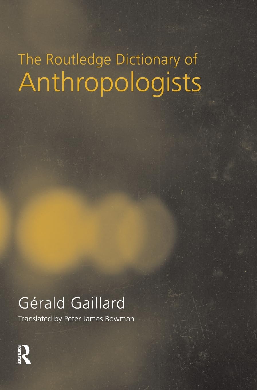The Routledge Dictionary of Anthropologists Law