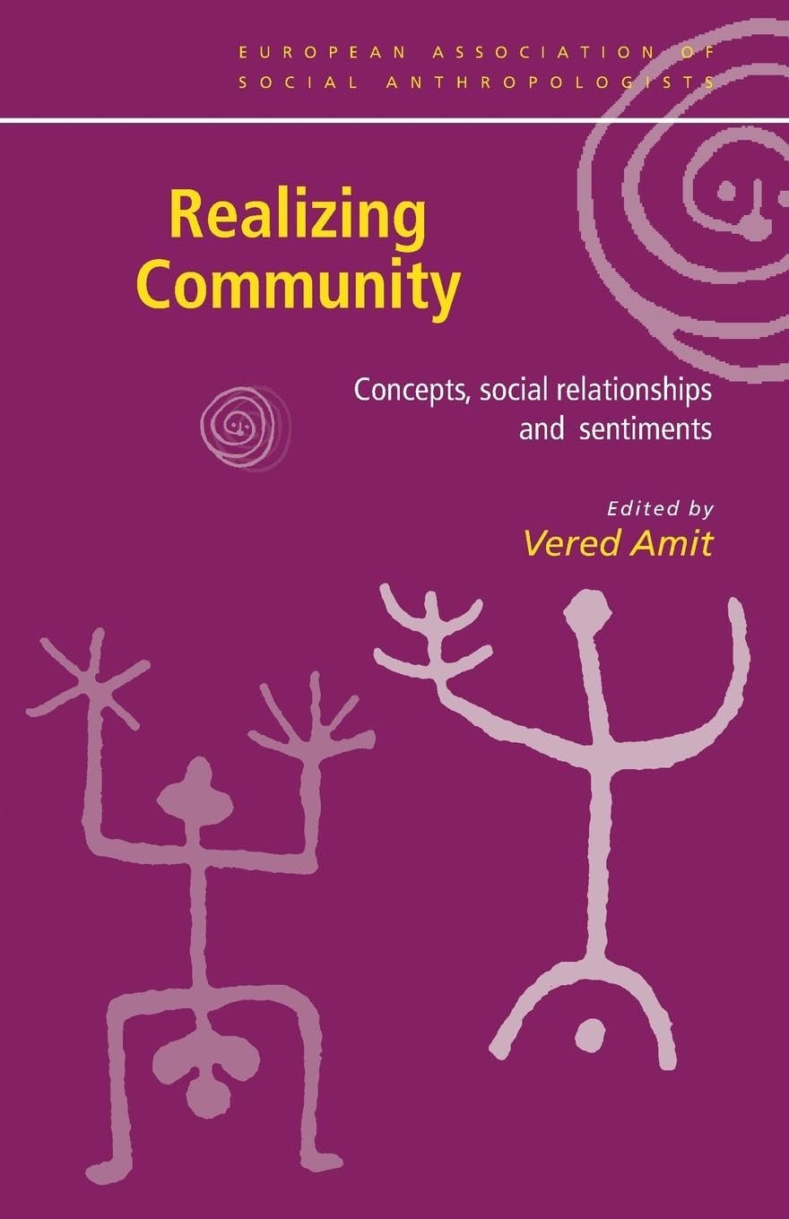 Realizing Community: Concepts, Social Relationships and Sentiments (European Association of Social Anthropologists) Law