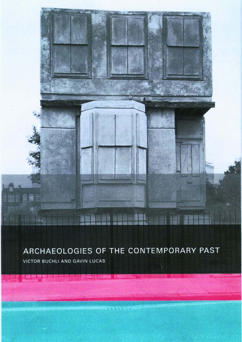 Archaeologies of the Contemporary Past Law