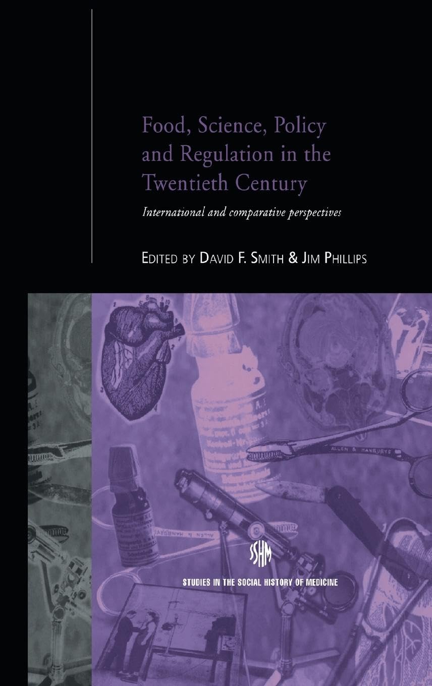 Food, Science, Policy and Regulation in the Twentieth Century Medicine